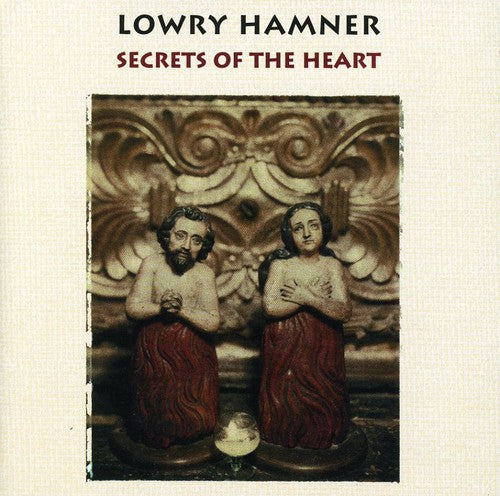 the album cover for Lowry Hamner - Secrets of the Heart