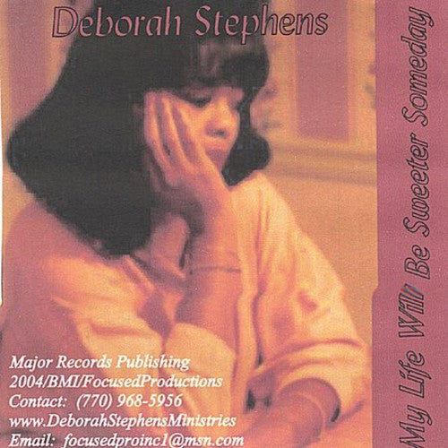 the album cover for Deborah Stephens - My Life Will Be Sweeter Someday [Single]