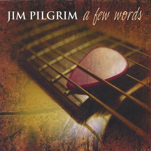 the album cover for Jim Pilgrim - Few Words