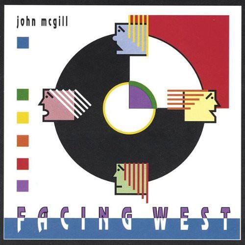 the album cover for John Mcgill - Facing West