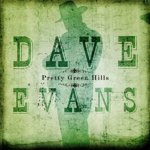 the album cover for Dave Evans - Pretty Green Hills