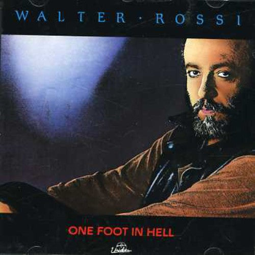 the album cover for Walter Rossi - One Foot In Hell [Import]