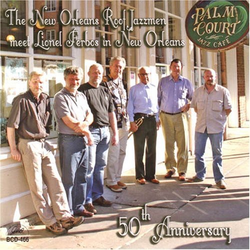 the album cover for New Orleans Roof Jazzmen - New Orleans Roof Jazzmen Meet Lionel Ferbos In New Orleans