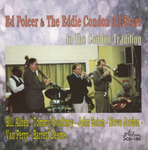 the album cover for Ed Polcer & The Eddie Condon All-Stars - In the Condon Tradition
