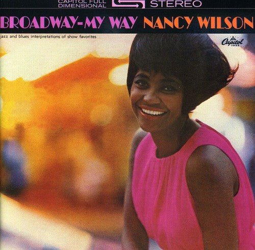 the album cover for Nancy Wilson - Broadway My Way [Remastered]