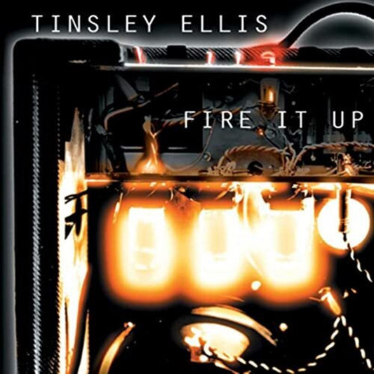 the album cover for Tinsley Ellis - Fire It Up