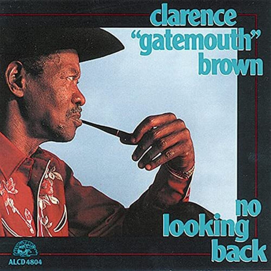 the album cover for Clarence 'Gatemouth' Brown - No Looking Back