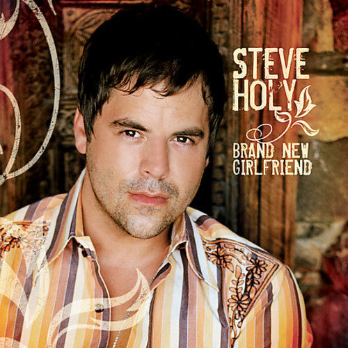 the album cover for Steve Holy - Brand New Girlfriend