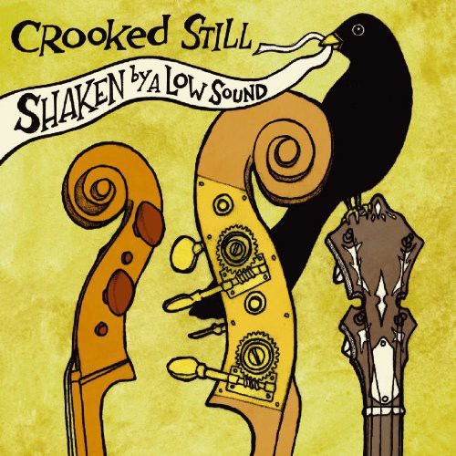Crooked Still - Shaken By a Low Sound [CD]