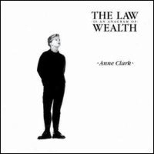 the album cover for Anne Clark - Law Is An Anagram Of Wealth [Import]