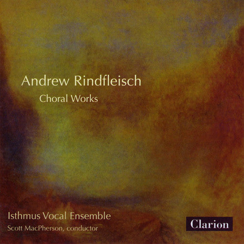 the album cover for Scott MacPherson - Andrew Rindfleisch Choral Works