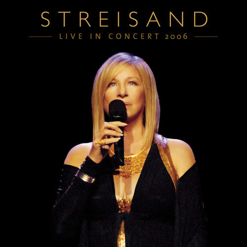 the album cover for Barbra Streisand - Live in Concert 2006