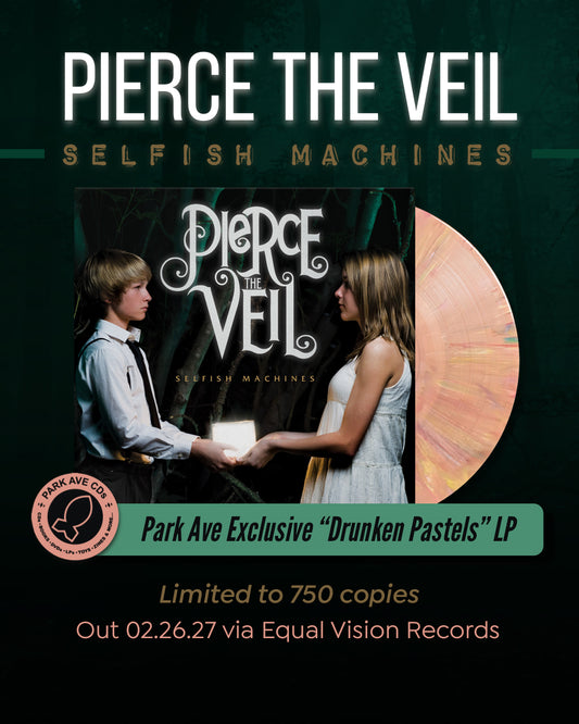Pierce The Veil - Selfish Machines [Park Ave Exclusive "Drunken Pastels" LP] Limited to 750 Copies out 02.26.27 via Equal Vision Records