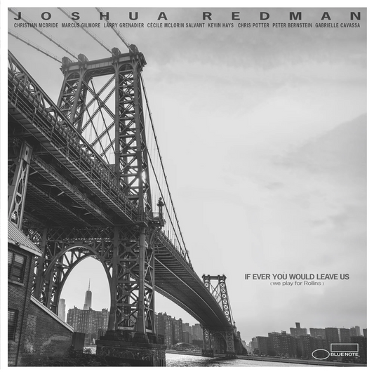 cover art for Joshua Redman - If Ever You Would Leave Us (We Play For Rollins)
