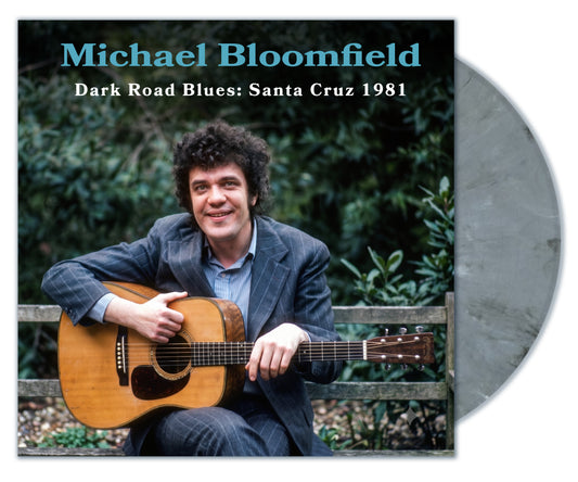 Michael Bloomfield - Dark Roads Blues: Santa Cruz 1981 [Indie Exclusive Graphite Splatter LP]